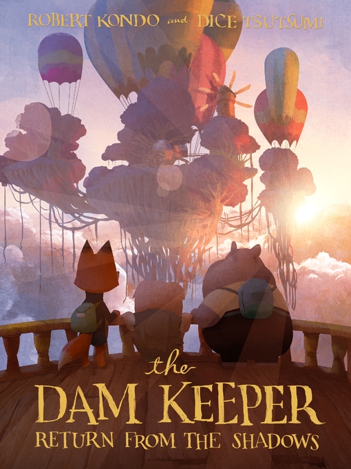 Title details for The Dam Keeper: Return from the Shadows by Robert Kondo - Available